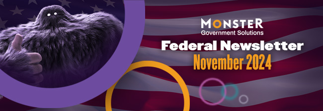 MonsterGov Federal Newsletter November 2024 Monster giving thumbs up over a flag background